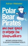 Polar Bear Pirates and Their Quest to Engage the Sleepwalkers