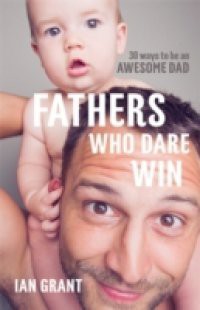 Fathers Who Dare Win