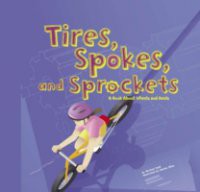 Tires, Spokes, and Sprockets