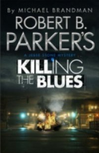 Robert B. Parker's Killing the Blues