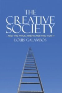 Creative Society – and the Price Americans Paid for It