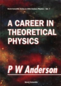 CAREER IN THEORETICAL PHYSICS, A