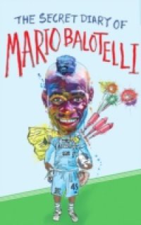 Secret Diary of Mario Balotelli