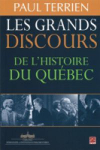 Les grands discours de l'histoire du Quebec