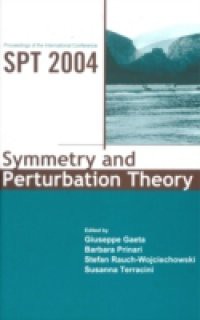 SYMMETRY AND PERTURBATION THEORY – PROCEEDINGS OF THE INTERNATIONAL CONFERENCE ON SPT2004