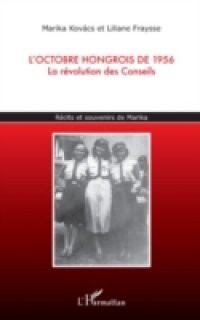 L'octobre hongrois de 1956 – la revolution des conseils – re