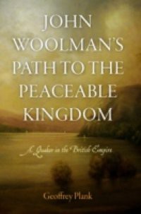John Woolman's Path to the Peaceable Kingdom