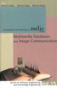 MULTIMEDIA DATABASES AND IMAGE COMMUNICATION – PROCEEDINGS OF THE WORKSHOP ON MDIC 2004