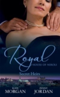 Royal House of Niroli: Secret Heirs: Bride by Royal Appointment / A Royal Bride at the Sheikh's Command (Mills & Boon M&B)