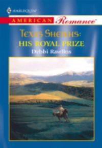 His Royal Prize (Mills & Boon American Romance)