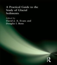 Practical Guide to the Study of Glacial Sediments