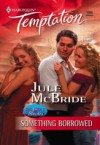 Something Borrowed (Mills & Boon Temptation)