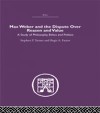 Max Weber and the Dispute over Reason and Value