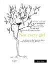 Not Every Girl