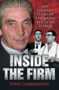 Inside the Firm – The Untold Story of The Krays' Reign of Terror