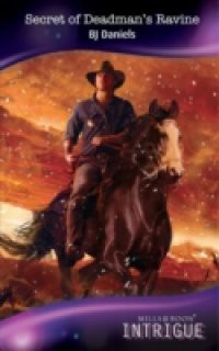 Secret of Deadman's Ravine (Mills & Boon Intrigue) (Whitehorse, Montana, Book 1)