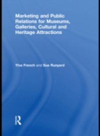 Marketing and Public Relations for Museums, Galleries, Cultural and Heritage Attractions