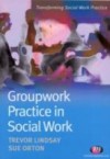 Groupwork Practice in Social Work