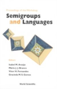 SEMIGROUPS AND LANGUAGES, PROCEEDINGS OF THE WORKSHOP