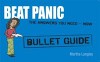 Beat Panic: Bullet Guides Everything You Need to Get Started