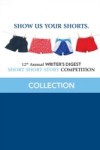 12th Annual Writer's Digest Short Short Story Competition Compilation