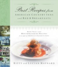 Best Recipes from American Country Inns and Bed and Breakfasts