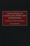 Classical Myths and Legends in the Middle Ages and Renaissance