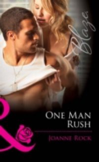 One Man Rush (Mills & Boon Blaze) (Double Overtime, Book 1)