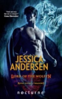 Lord of the Wolfyn (Mills & Boon Nocturne) (Royal House of Shadows, Book 3)