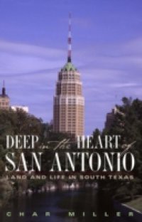 Deep in the Heart of San Antonio