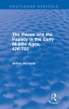 Popes and the Papacy in the Early Middle Ages (Routledge Revivals)