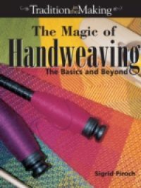 Magic of Hand Weaving