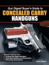 Gun Digest Buyer's Guide to Concealed-Carry Handguns
