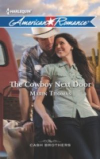 Cowboy Next Door (Mills & Boon American Romance) (The Cash Brothers, Book 1)