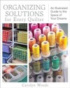 Organizing Solutions for Every Quilter