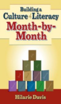 Building a Culture of Literacy Month-By-Month