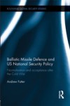 Ballistic Missile Defence and US National Security Policy