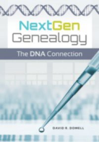 NextGen Genealogy: The DNA Connection