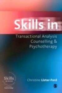 Skills in Transactional Analysis Counselling & Psychotherapy