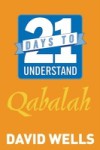 21 Days to Understand Qabalah