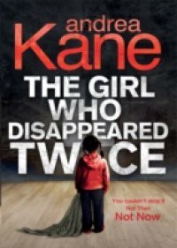 Girl Who Disappeared Twice