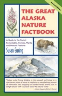 Great Alaska Nature Factbook