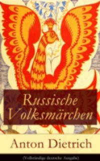 Russische Volksmarchen (Vollstandige deutsche Ausgabe)