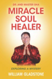 Dr. and Master Sha: Miracle Soul Healer