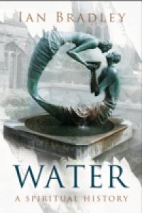 Water: A Spiritual History