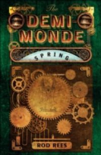 Demi-Monde: Spring
