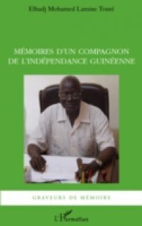 Memoires d'un compagnon de l'independance guineenne