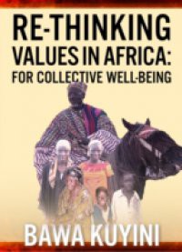 Re-Thinking Values in Africa: For Collective Wellbeing