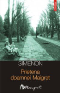 Prietena doamnei Maigret (Romanian edition)