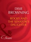 Rocky and the Senator's Daughter (Mills & Boon Desire) (Man of the Month, Book 79)
